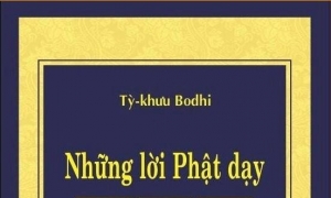 Những lời Phật dạy - Trích lục các bài giảng trong Kinh điển Pāli (P.1)