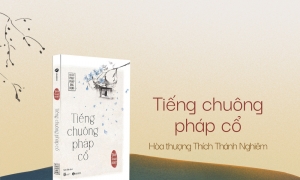 Tiếng chuông pháp cổ: Dùng lòng từ bi gắn kết việc nhân gian