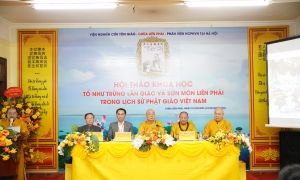 Khai mạc Hội thảo khoa học: Tổ Như Trừng Lân Giác và Sơn Môn Liên Phái trong lịch sử Phật giáo Việt Nam