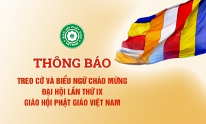 Thông báo về treo cờ, biểu ngữ chào mừng Đại hội Phật giáo toàn quốc lần thứ IX