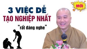 3 việc dễ TẠO NGHIỆP nhất