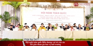 Bản tin Phật sự ngày 20/10: Hội nghị toàn quốc Biểu dương vai trò của các tôn giáo tham gia bảo vệ môi trường