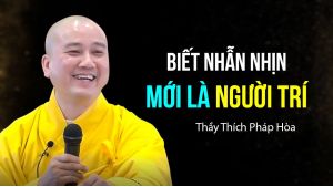 Biết nhẫn nhịn mới là người trí