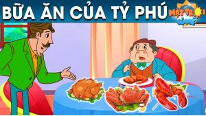 BỮA ĂN CỦA TỶ PHÚ - TRUYỆN CỔ TÍCH