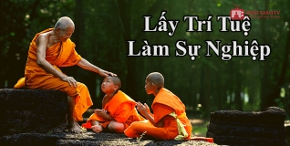 Lấy trí tuệ làm sự nghiệp