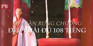 Vì sao mỗi lần rung chuông đều phải đủ 108 hồi?