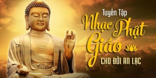 Tuyển tập những bài hát về Phật giáo hay nhất